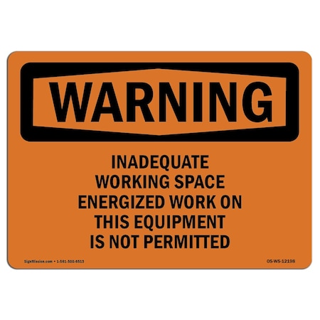 Signmission Safety Sign, OSHA WARNING, 3.5" Height, 5" Width, Inadequate Working Space Energized Work, Landscape OS-WS-D-35-L-12198